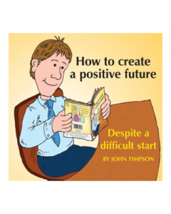 "How To Create A Positive Future" Book